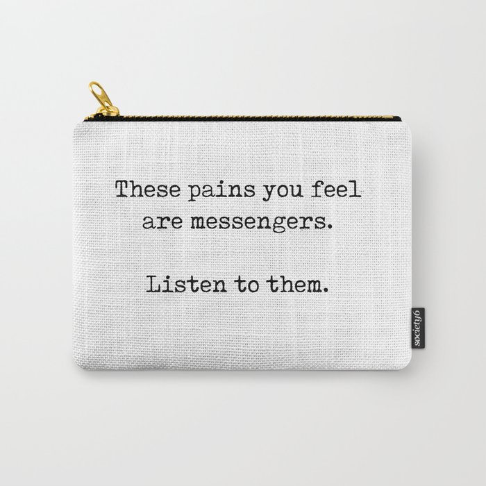 Rumi Quote 10 - These pains you feel are messengers - Typewriter Print Carry-All Pouch
