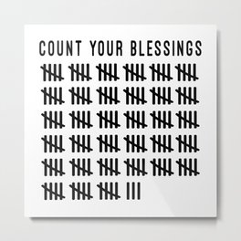 Count Your Blessings Metal Print