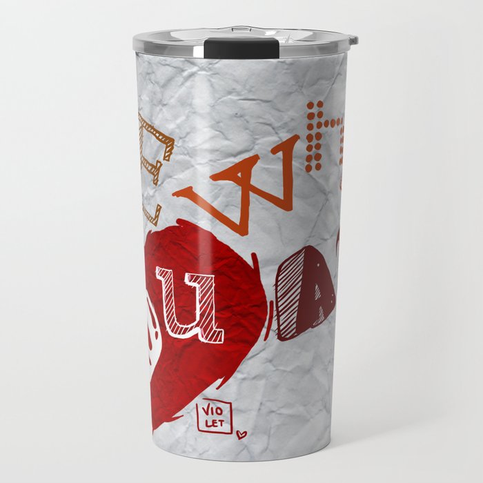 Be what you are. Travel Mug