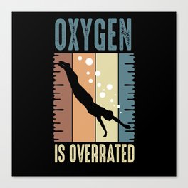 Swim Quote Oxygen Is Overrated Canvas Print