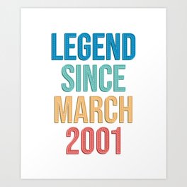 Legend since March 2001 turning 21 in 2022 Art Print