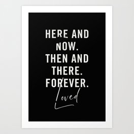 Here and Now Art Print