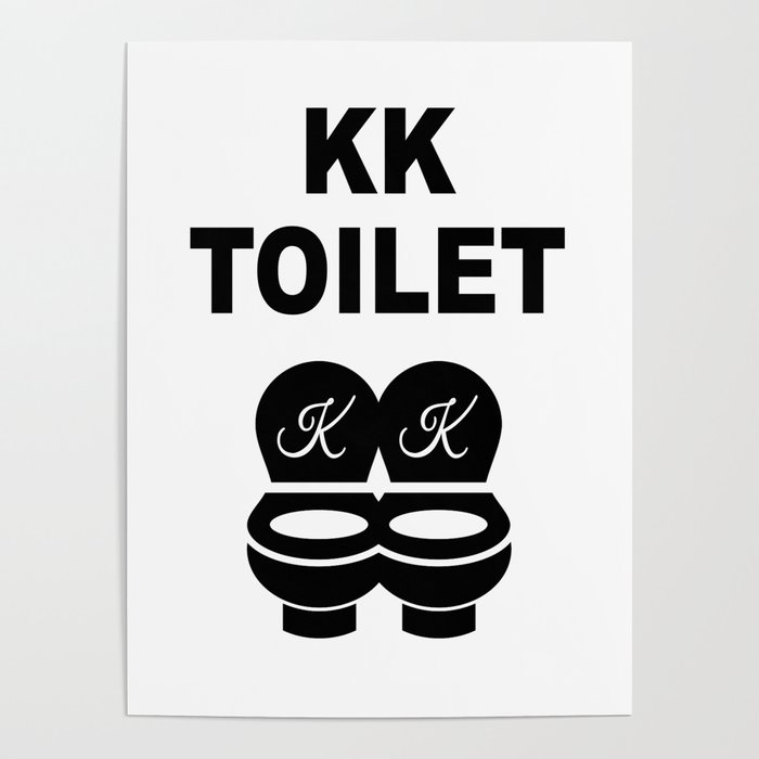 KK Toilet Funny Shirt Poster
