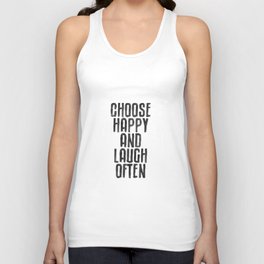 Choose Happy and Laugh Often Unisex Tank Top
