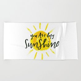 You are My Sunshine Lettering Beach Towel