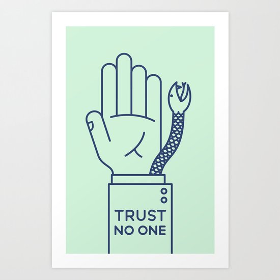 Trust No One Art Print