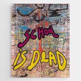 School is Dead Graffiti Street Graphic Design Art Jigsaw Puzzle