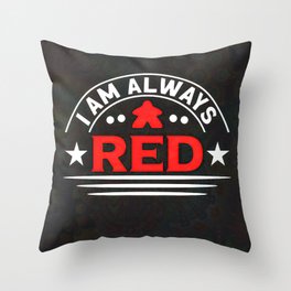 I.am.always.red4791069 Throw Pillow