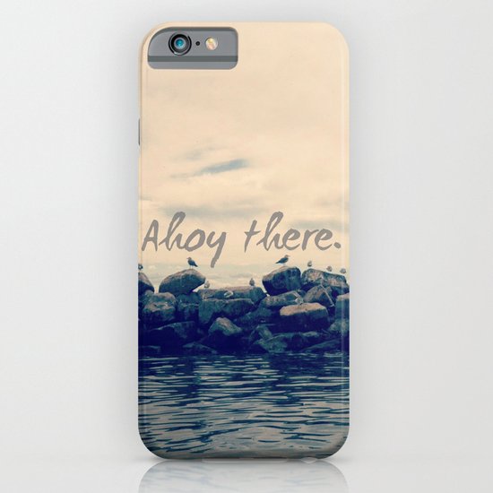 Ahoy There! iPhone & iPod Case