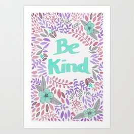 Be Kind Quote - Teal, Pink & Purple Art Print