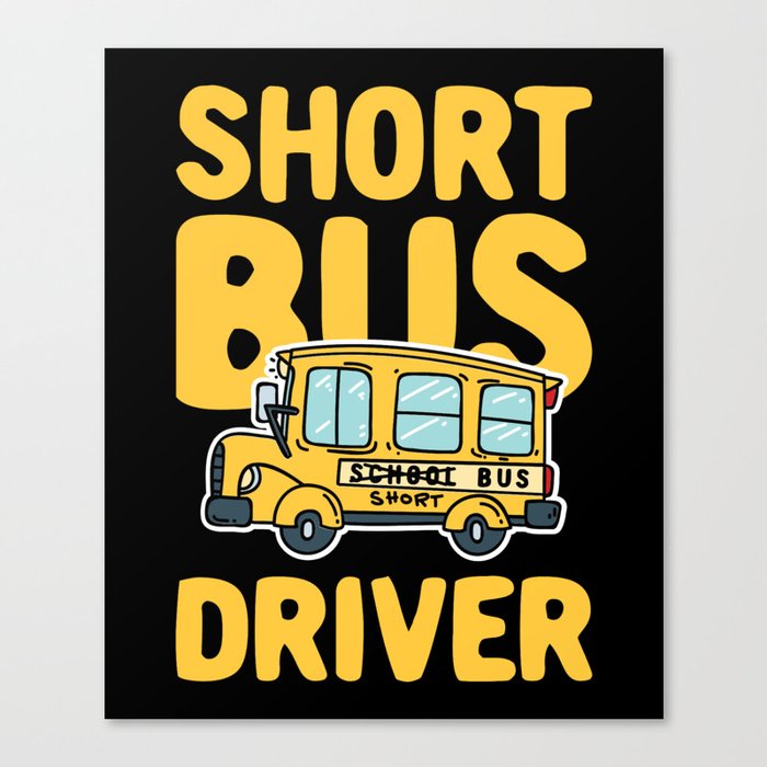 Short Bus Driver Canvas Print