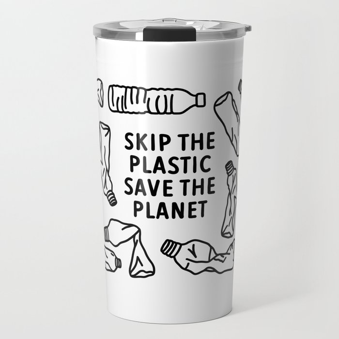Skip The Plastic, Save The Planet Travel Mug