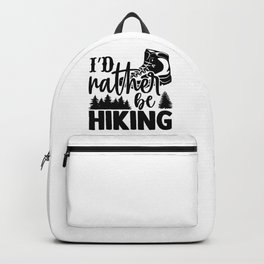 I'd Rather Be Hiking Backpack