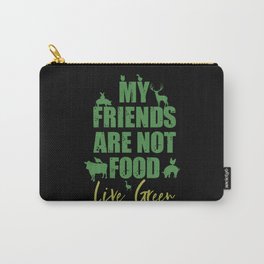 My Friends are not food Carry-All Pouch | Vegans, Veganfood, Plantbaseddiet, Women, Animal, Birthday, Diet, Plants, Curated, Vegan 