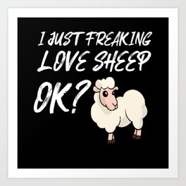 Just Freaking Love Sheep Sheep Wool Art Print