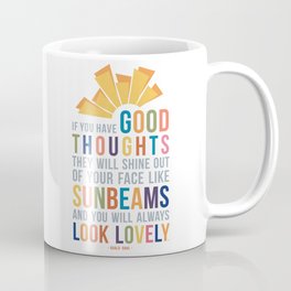 If You Have Good Thoughts Roald Dahl Quote Art Coffee Mug