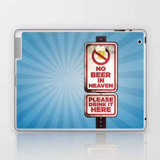 No Beer in Heaven Laptop & iPad Skin