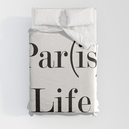 Paris is Life Duvet Cover