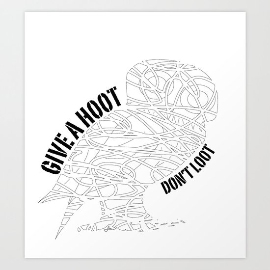 GIVE A HOOT, DON'T LOOT! Art Print
