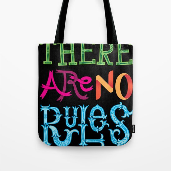 There are no Rules Tote Bag