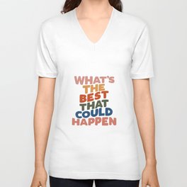 What's The Best That Could Happen V Neck T Shirt