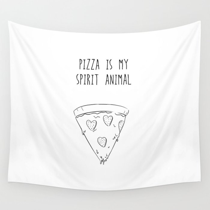 MY SPIRIT ANIMAL IS PIZZA Wall Tapestry