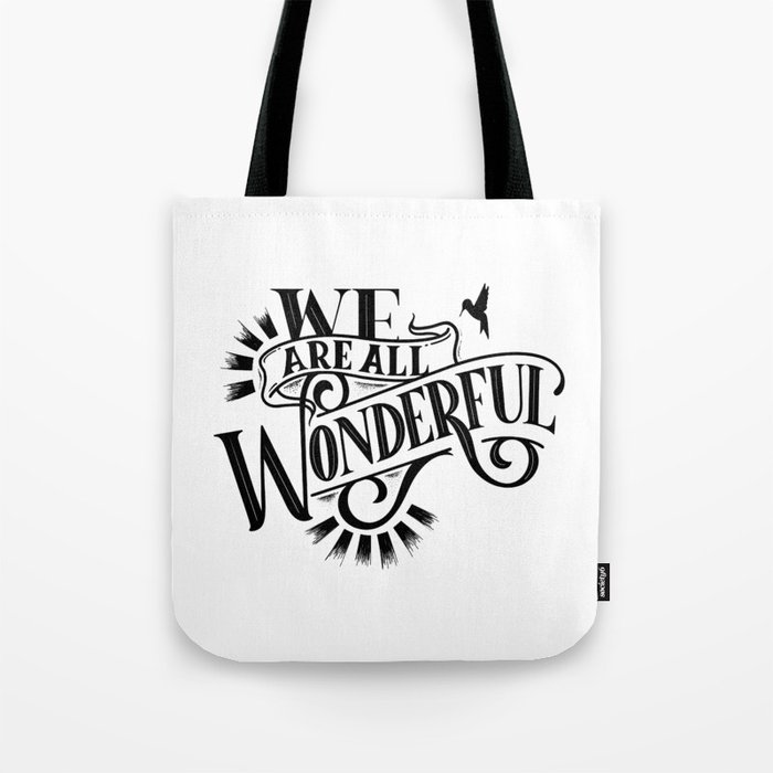 we are all wonderful Tote Bag
