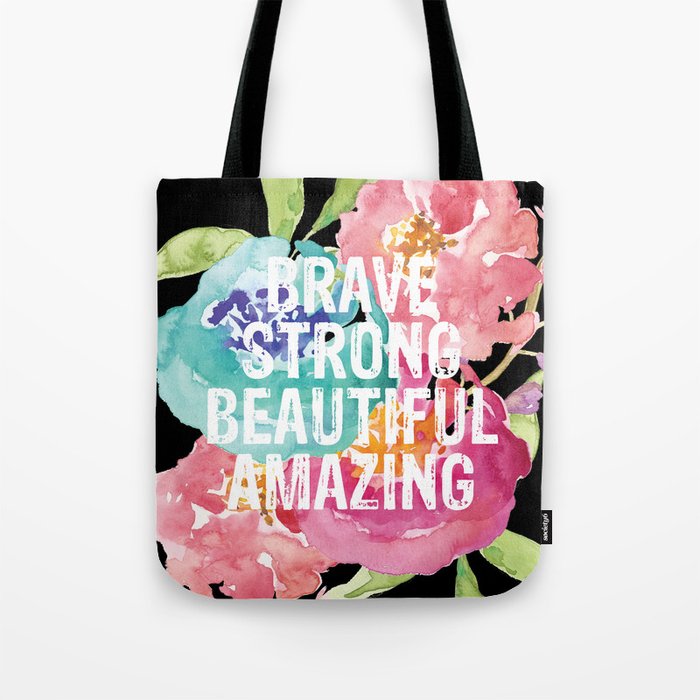 Brave, Strong, Beautiful, Amazing Tote Bag