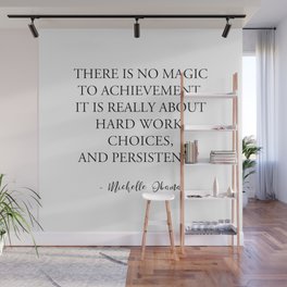 There is no magic to achievement Wall Mural