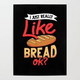 Bread Baker Maker Dough Baking Beginner Poster
