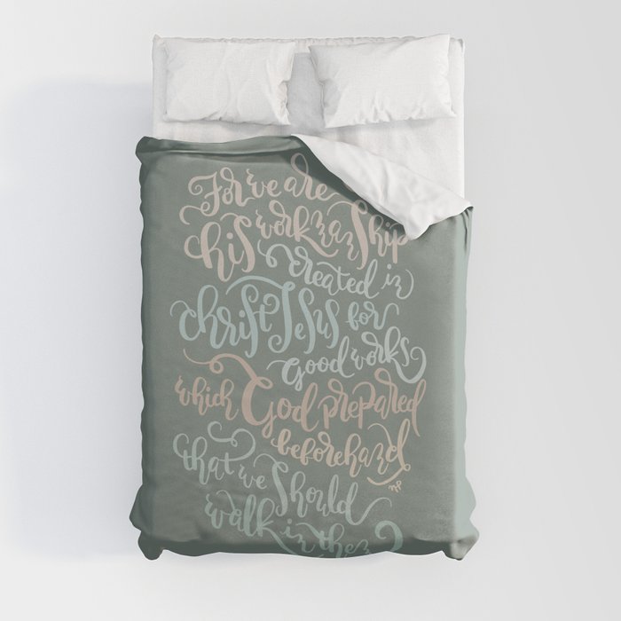 For We Are His Workmanship - Ephesians 2:10 Duvet Cover