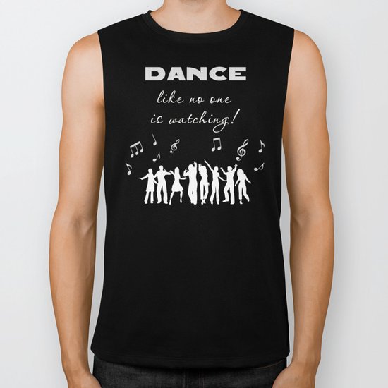 Dance Like No One Is Watching Biker Tank