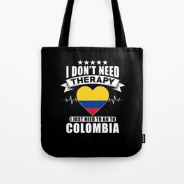 Colombia I do not need Therapy Tote Bag