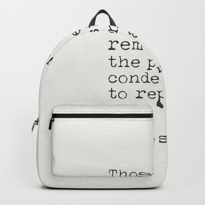 George Santayana quote Backpack