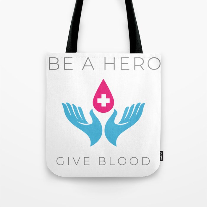 Be A Hero Donate Blood Make An Impact Inspire Others Tote Bag By Lunaco Be A Hero Donate Blood Make An Impact Inspire Others Tote Bag By Lunaco