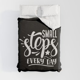Small Steps Every Day Motivational Quote Duvet Cover