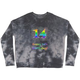 [ Thumbnail: 14th Birthday - Fun Rainbow Spectrum Gradient Pattern Text, Bursting Fireworks Inspired Background Crewneck Sweatshirt ]