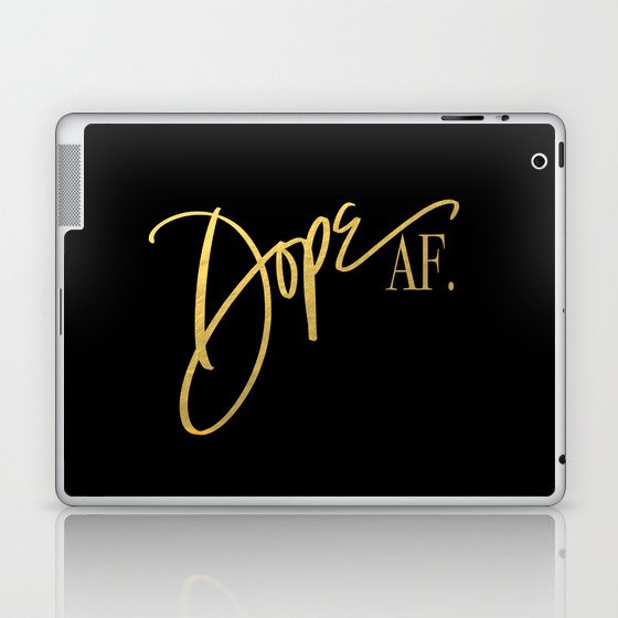 Dope AF. Laptop & iPad Skin