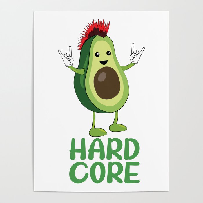 Hard Core Avocado Funny Poster