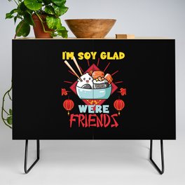 I'm Soy Glad We're Friends Sushi Roll Credenza