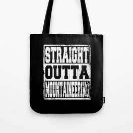 Mountaineering Saying Funny Tote Bag