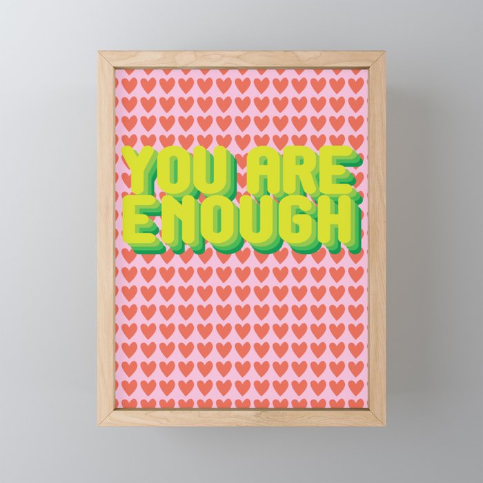 YOU ARE ENOUGH Framed Mini Art Print