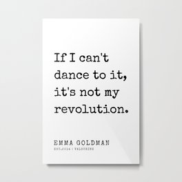 1 | Emma Goldman Quotes | 200607 | The Great Feminist Metal Print | Framedposter, Feminism, Wallart, Valourine, Inspirationalquotes, Writer, Emmagoldman, Equality, Quote, Motivationalquotes 