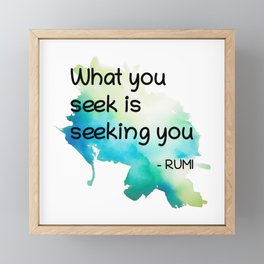 Rumi Quote What you seek Framed Mini Art Print