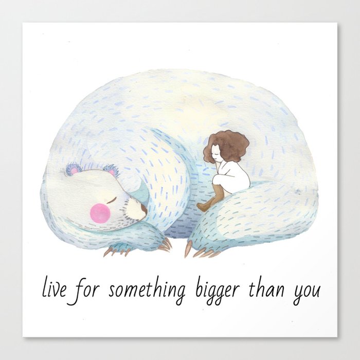 Live for something bigger than you Canvas Print