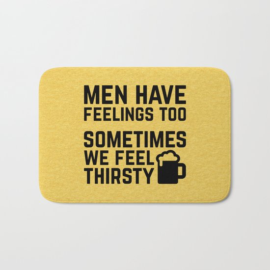 Men Have Feelings Funny Quote Bath Mat