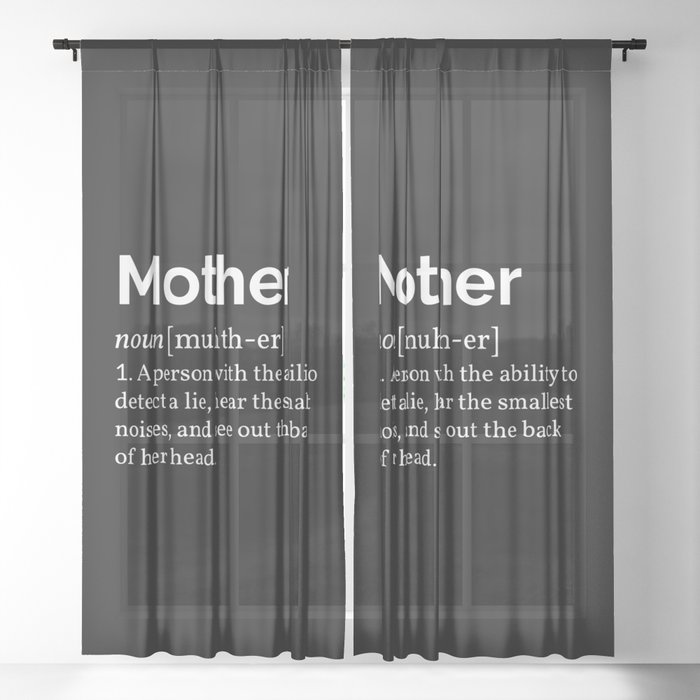Mother Definition I Sheer Curtain By Lemonpepper Society6