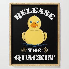Release the Quackin - Funny Yellow Rubber Duck Serving Tray