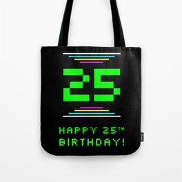 [ Thumbnail: 25th Birthday - Nerdy Geeky Pixelated 8-Bit Computing Graphics Inspired Look Tote Bag ]