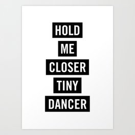Tiny Dancer Art Print